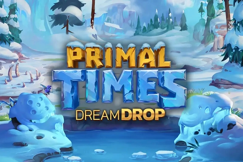 Primal Times Dream Drop pokie