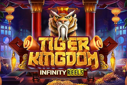 Tiger Kingdom Infinity Reels pokie