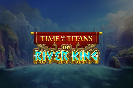 Time of the Titans - The River King pokie