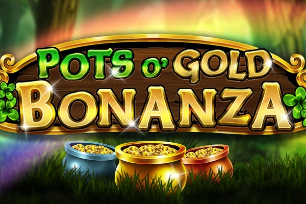 Pots O' Gold Bonanza pokie