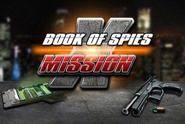 Book Of Spies: Mission X pokie