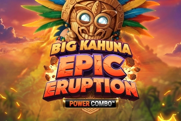 Big Kahuna Epic Eruption Power Combo at Here2Win Casino
