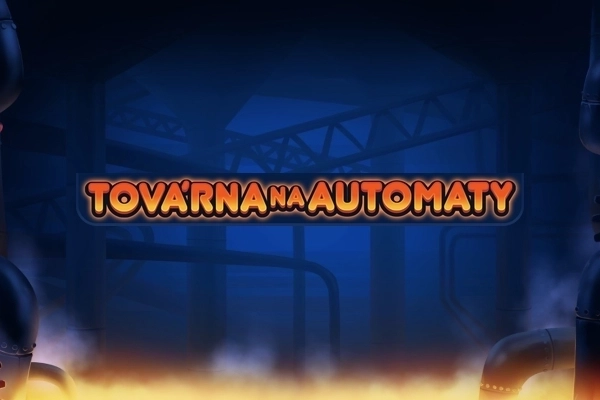 Tovarna na Automaty pokie
