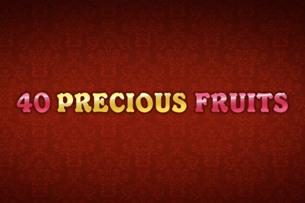 40 Precious Fruits pokie