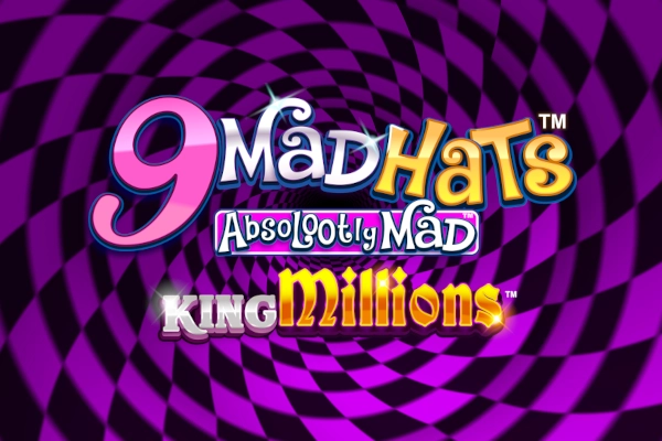 9 Mad Hats King Millions pokie