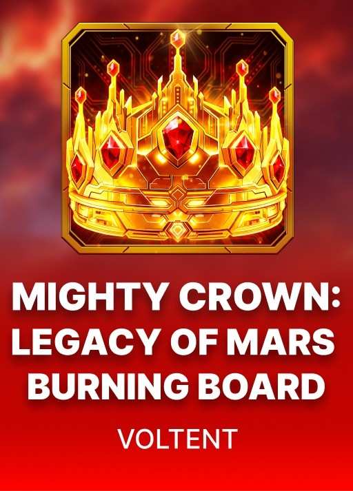 Mighty Crown: Legacy of Mars Burning Board pokie