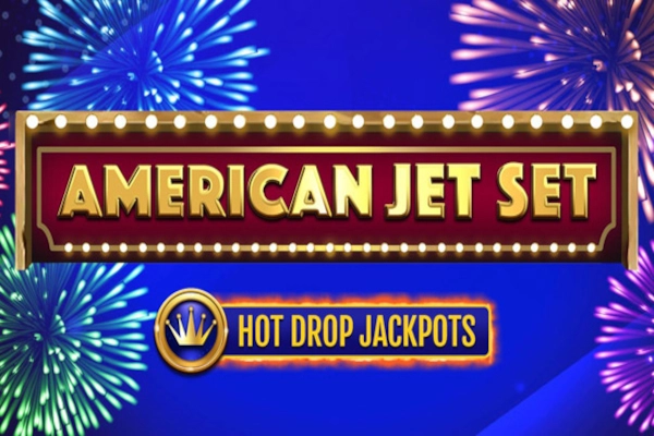 American Jet Set Hot Drop Jackpots pokie